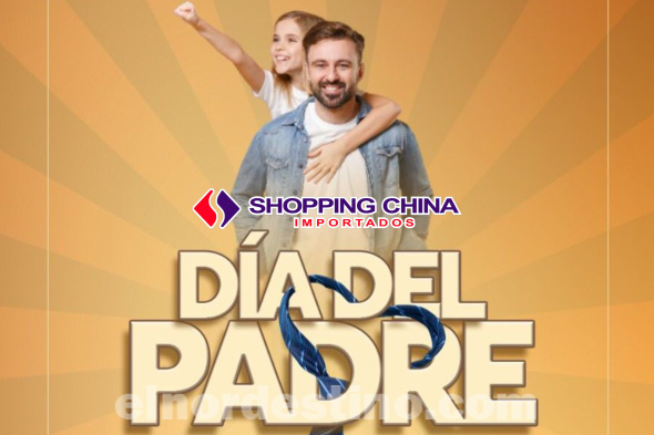 Promoción “Día del Padre” con precios rebajados en Shopping China de Pedro Juan Caballero desde el 16 hasta el 18 de Junio