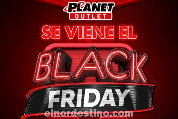 Black Friday: Regresa la mayor promoción de Paraguay de la mano de Planet Outlet en Salto del Guairá, del 4 al 6 de Noviembre