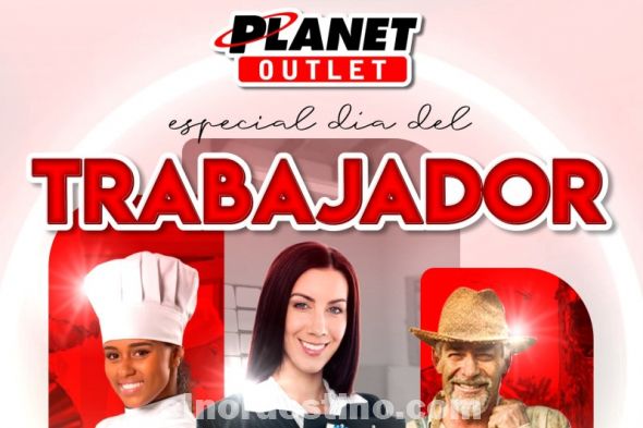 Promoción “Día del Trabajador” con grandes descuentos en Planet Outlet de Pedro Juan Caballero hasta el 2 de Abril