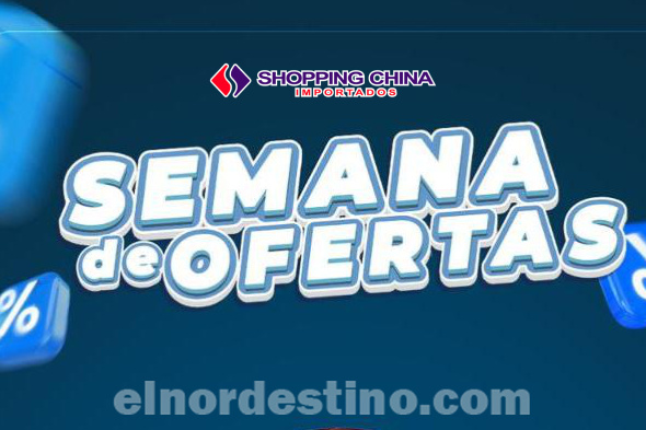 Promoción Especial “Semana de Ofertas” con precios rebajados en Shopping China de Pedro Juan Caballero hasta el 30 de Julio