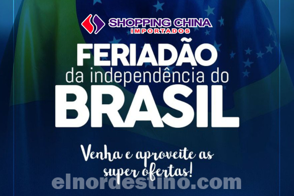 Promoción Especial “Independencia de Brasil” con precios rebajados en Shopping China desde el 7 hasta el 10 de Septiembre