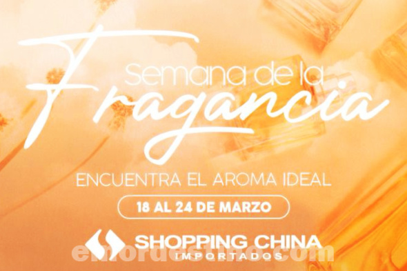 Celebrá la Semana de la Fragancia en Shopping China Importados de Pedro Juan Caballero hasta el domingo 24 de Marzo