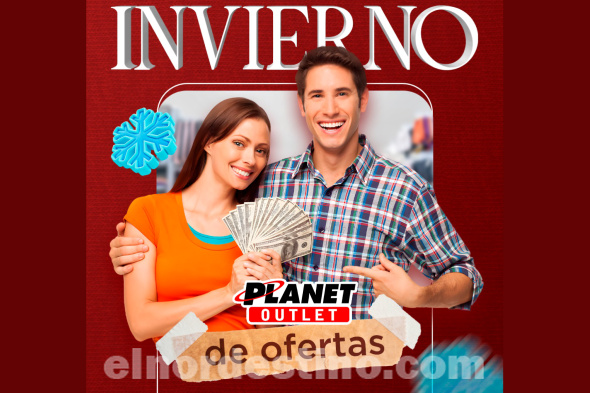 Promoción “Invierno de Ofertas” con grandes descuentos en Planet Outlet de Pedro Juan Caballero hasta el domingo 15 de Julio