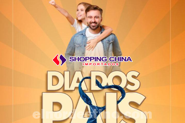 Promoción Especial “Dia dos Pais” con precios rebajados en Shopping China de Pedro Juan Caballero hasta el 13 de Agosto