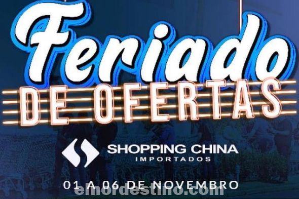 Promoción Especial “Feriado de Ofertas” con precios rebajados en Shopping China Importados desde el 1 hasta el 6 de Noviembre