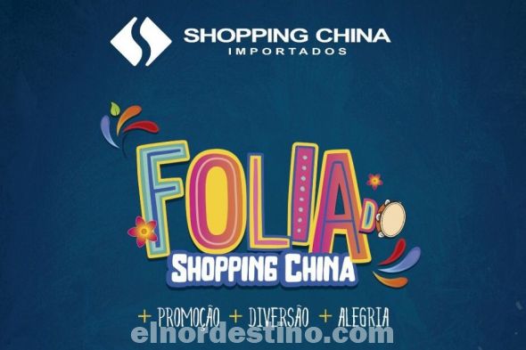 Promoción de Carnaval “Folía Shopping China” con Precios en Promoción del 25 de Febrero hasta el miércoles 2 de Marzo