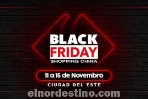 Black Friday: Regresa la mayor promoción de Paraguay de la mano de Shopping China Ciudad del Este, del 11 al 15 de Noviembre
