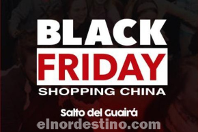 Black Friday: Regresa la mayor promoción de Paraguay de la mano de Shopping China Salto del Guairá, del 4 al 6 de Noviembre