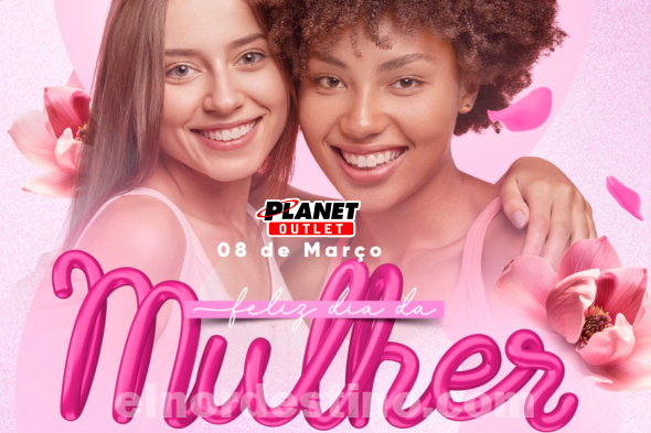 Promociones y Ofertas especiales por el Día Internacional de la Mujer en Planet Outlet de Pedro Juan Caballero hasta el domingo 9 de Marzo
