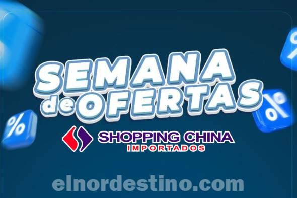 Aprovechá las promociones especiales durante toda esta Semana de Ofertas en Shopping China Importados de Pedro Juan Caballero